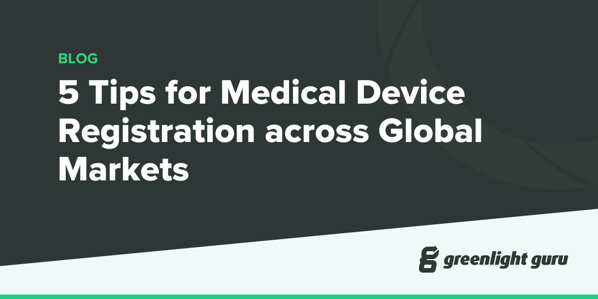 5 Tips for Medical Device Registration across Global Markets